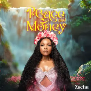 Zuchu – Peace And Money Album