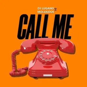 DJ Lugano – Call Me Ft. Molskidoe