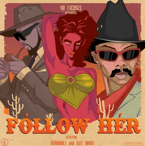 Follow Her audio by Blaqbonez feat. Kizz Daniel