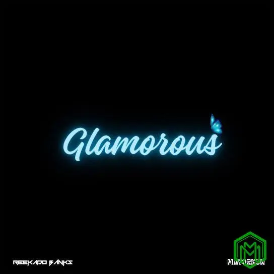 Glamorous audio by Reekado Banks feat. Mayorkun
