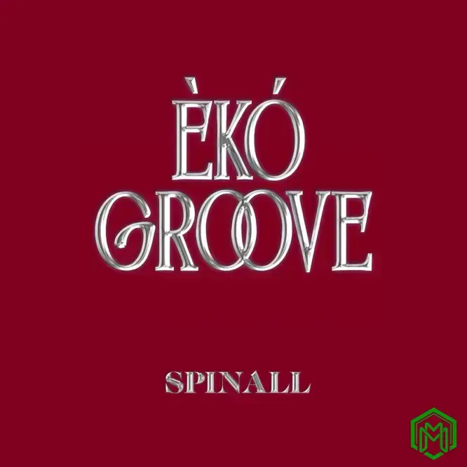 ÈKÓ GROOVE Album audio by Spinall