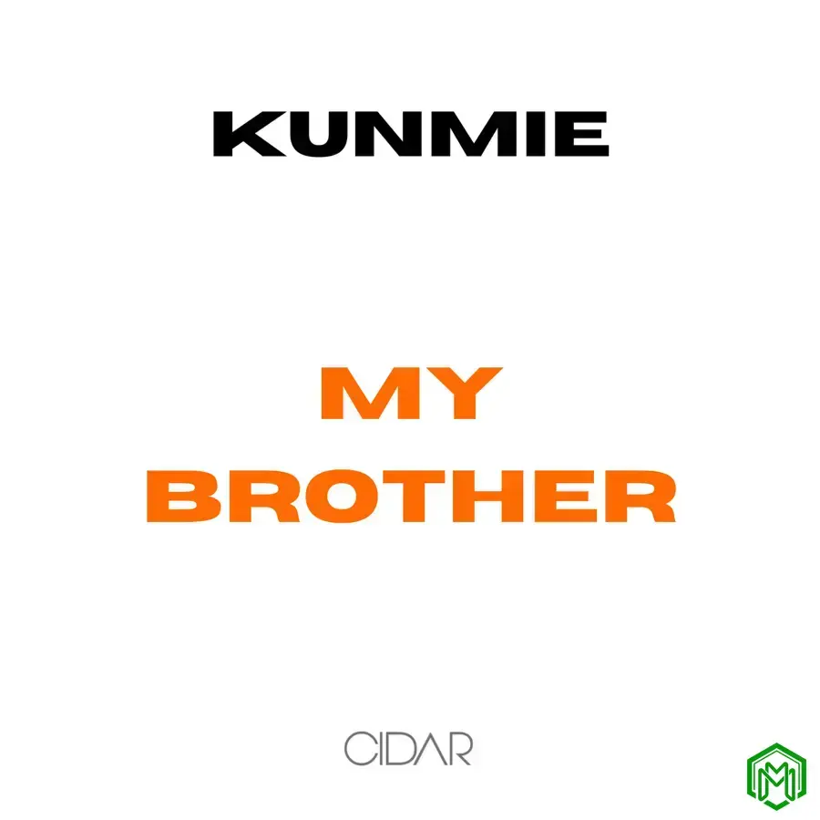 My Brother audio by Kunmie