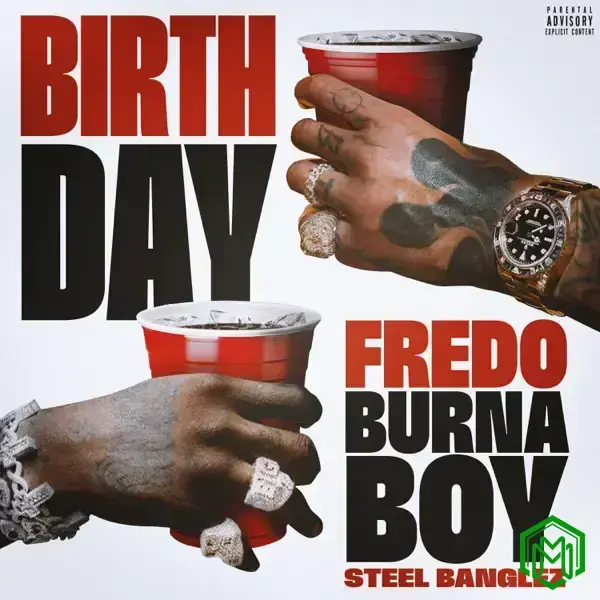 Fredo - Birthday Ft. Burna Boy & Steel Banglez