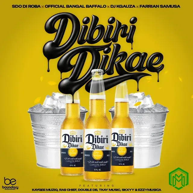 SdoDiRoba - Dibiri Dikae ft. Official Bangal Baffallo, Farrian Samusa, YOUR.BOY.OFFICIAL, KayGee Muziq, Ras Chief, Double DB, Tkay Music, Skxyy, EzzyMusica, DJ Kgauza