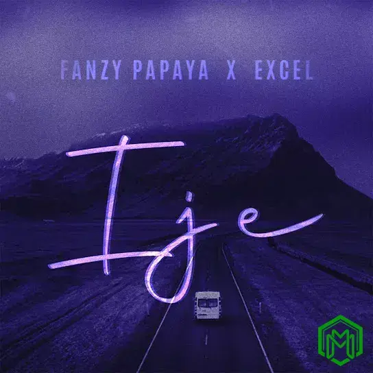 Ije audio by Fanzy Papaya feat. Excel