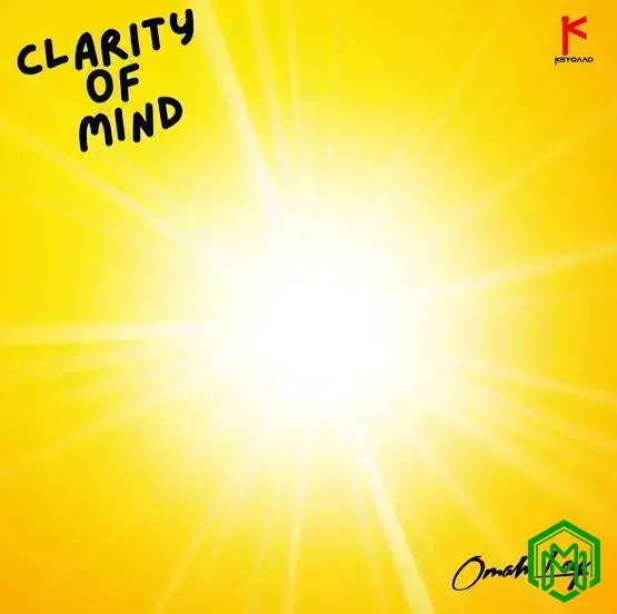 Clarity Of Mind Album audio by OMAH LAY