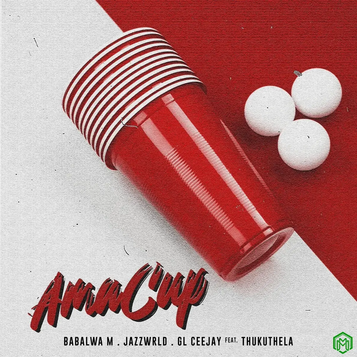 Ama Cup audio by Babalwa M feat. JAZZWRLD, GL_Ceejay and Thukuthela