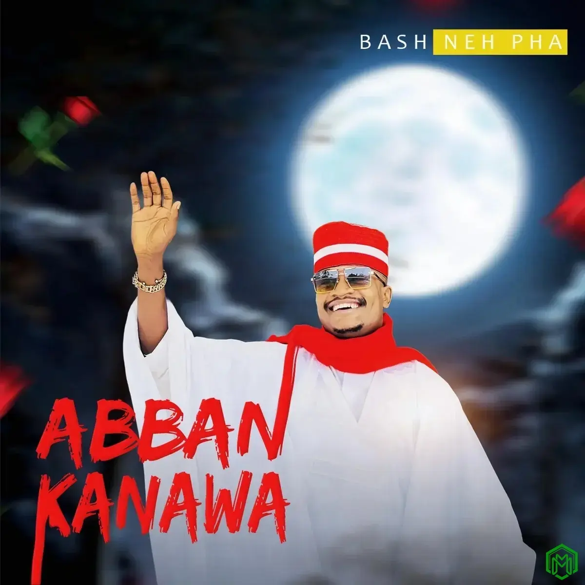 Abban Kanawa audio by Bash Neh Pha