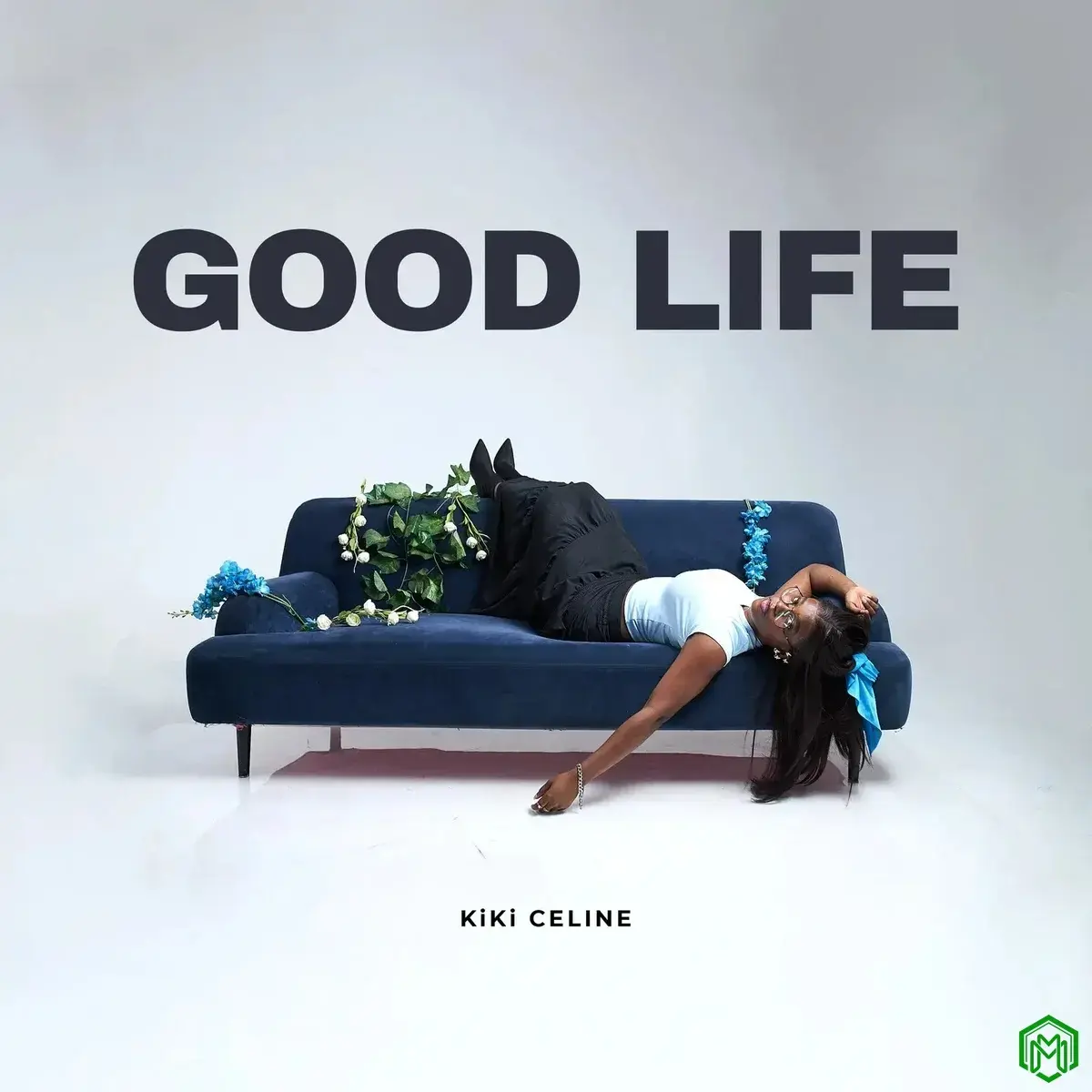 KiKi Celine - Good Life