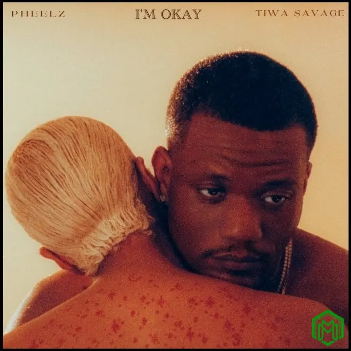 I’M OK audio by Pheelz feat. Rii and Tiwa Savage