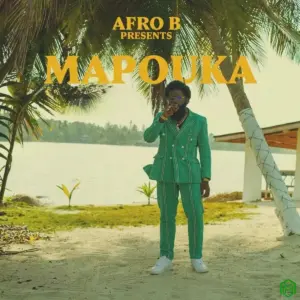MAPOUKA audio by Afro B