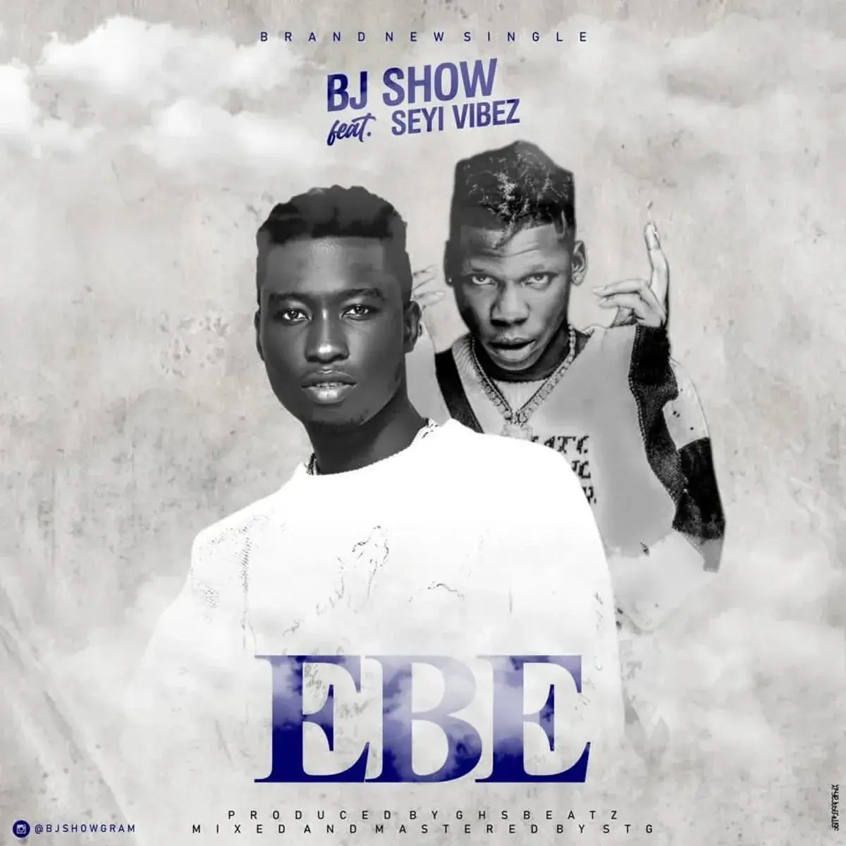 EBE audio by Bj Show feat. Seyi Vibez