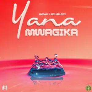 Yanamwagika audio by Kusah feat. Jay Melody