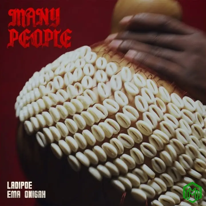 Many People audio by LADIPOE feat. Ema Onigah