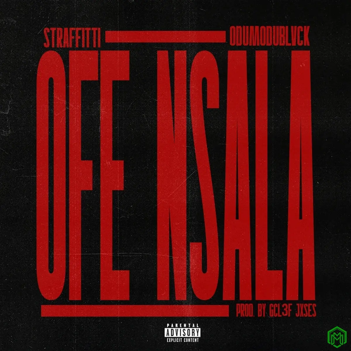 OFE NSALA audio by Straffitti feat. ODUMODUBLVCK
