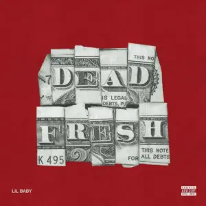 Dead Fresh audio by Lil Baby