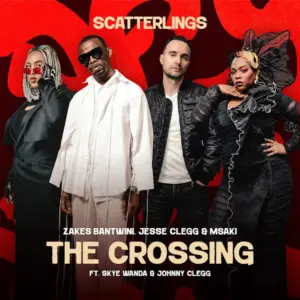 The Crossing (Osiyeza) audio by Zakes Bantwini, Jesse Clegg, Msaki feat. Skye Wanda, Johnny Clegg