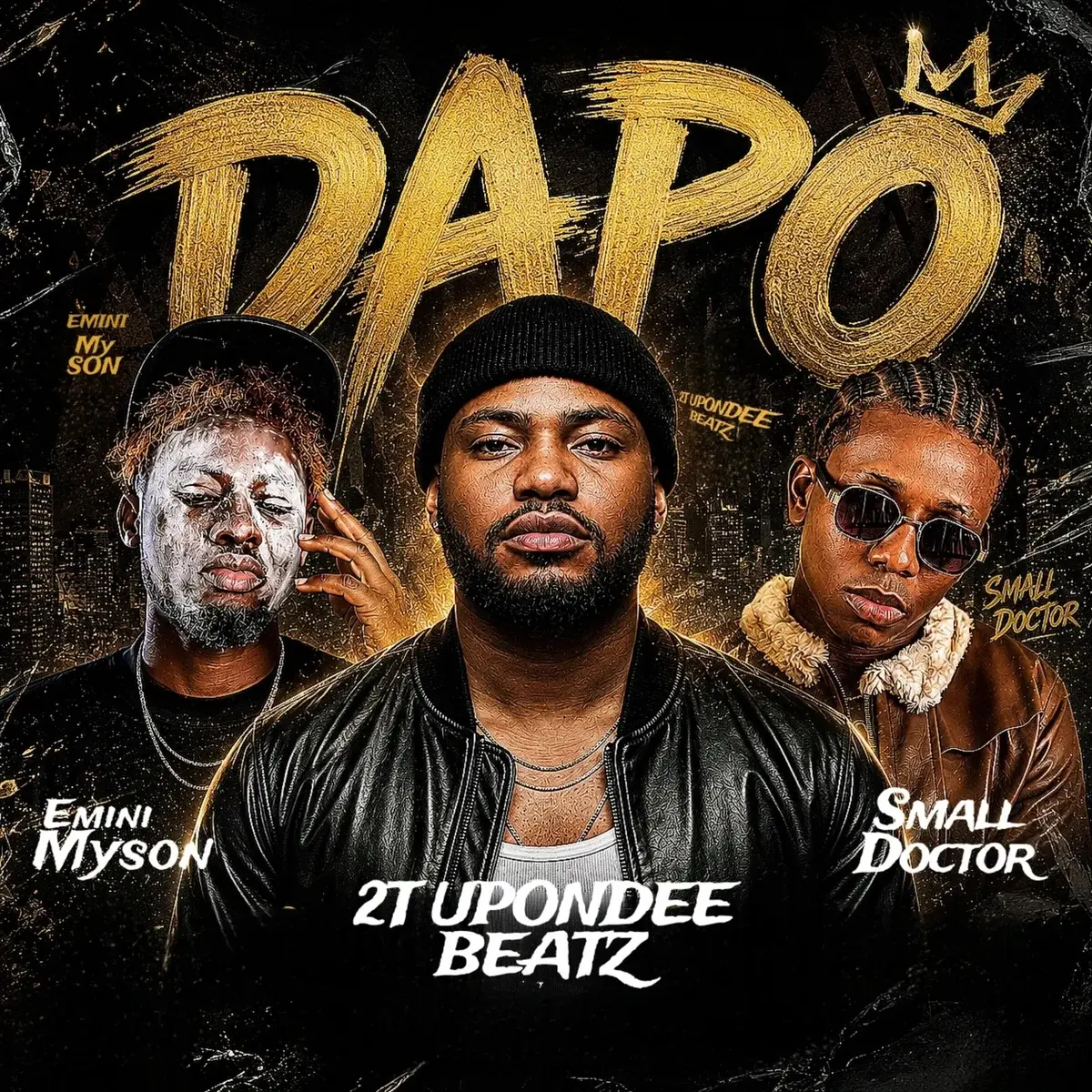 Dapo audio by 2t Upondeebeatz, Small Doctor feat. Emini Myson