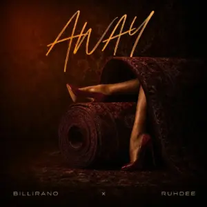 Away audio by Billirano, Ruhdee