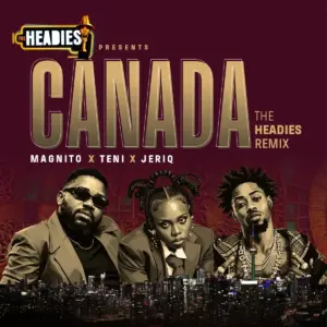 Canada audio by Magnito, Teni feat. Jeriq