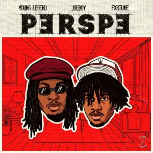 Perspe audio by Young Legend, Joeboy feat. Fxrtune